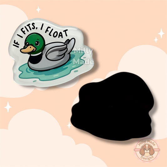 Mallard Duck - If I Fits, I Float - Acrylic Magnet with Epoxy Resin | Scratch-Free | Full Magnet Backing